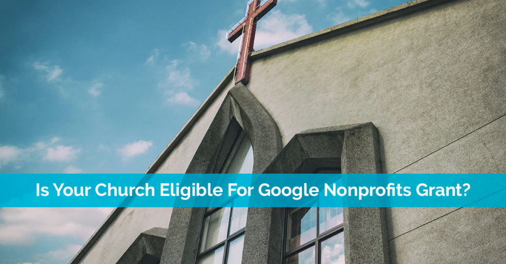 Is Your Church Eligible For Google Nonprofits Grant Reachright