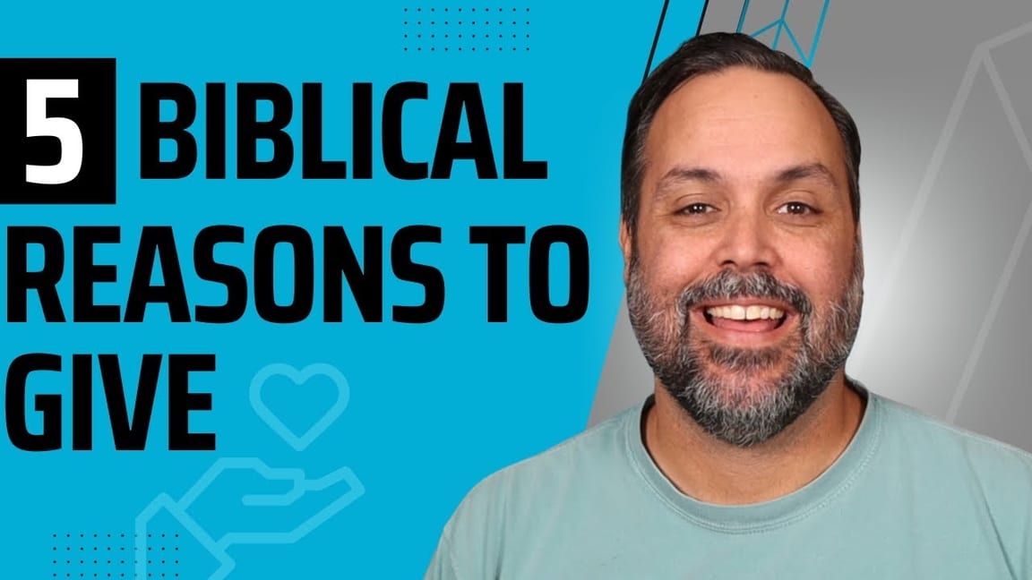 5 Biblical Reasons to Give - Plus 15 Tithing Verses