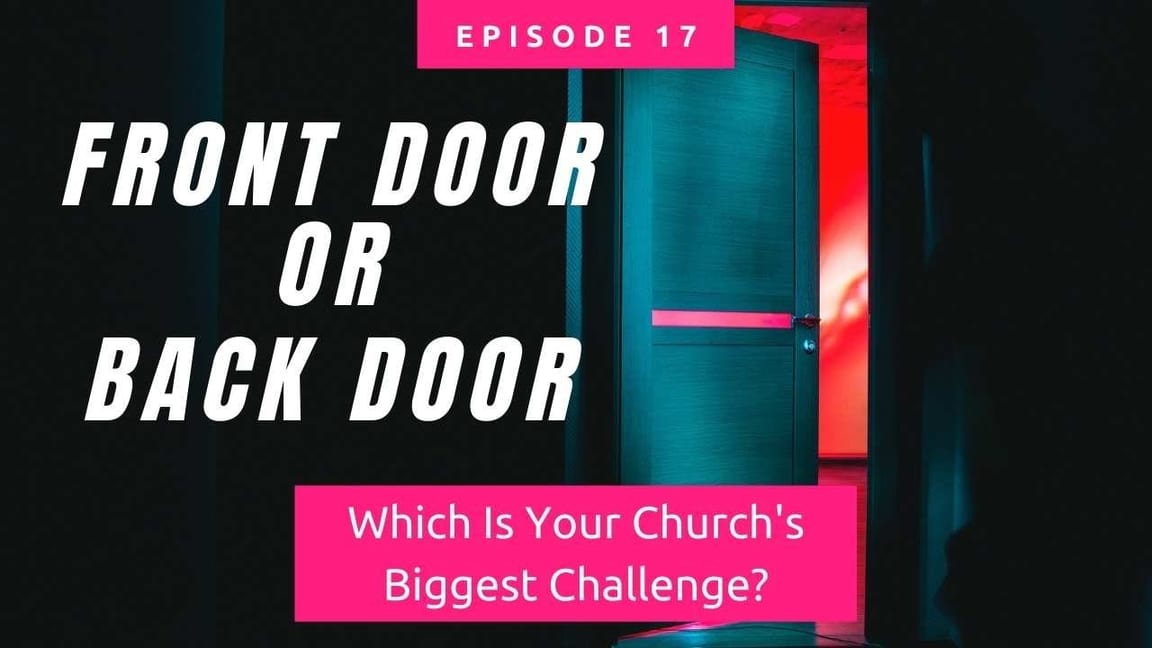 Does Your Church Have A Front Door Or A Back Door Problem?