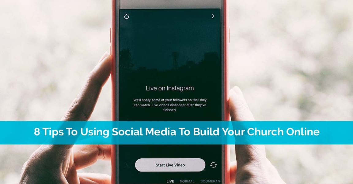 8 Tips To Using Social Media To Build Your Church Online