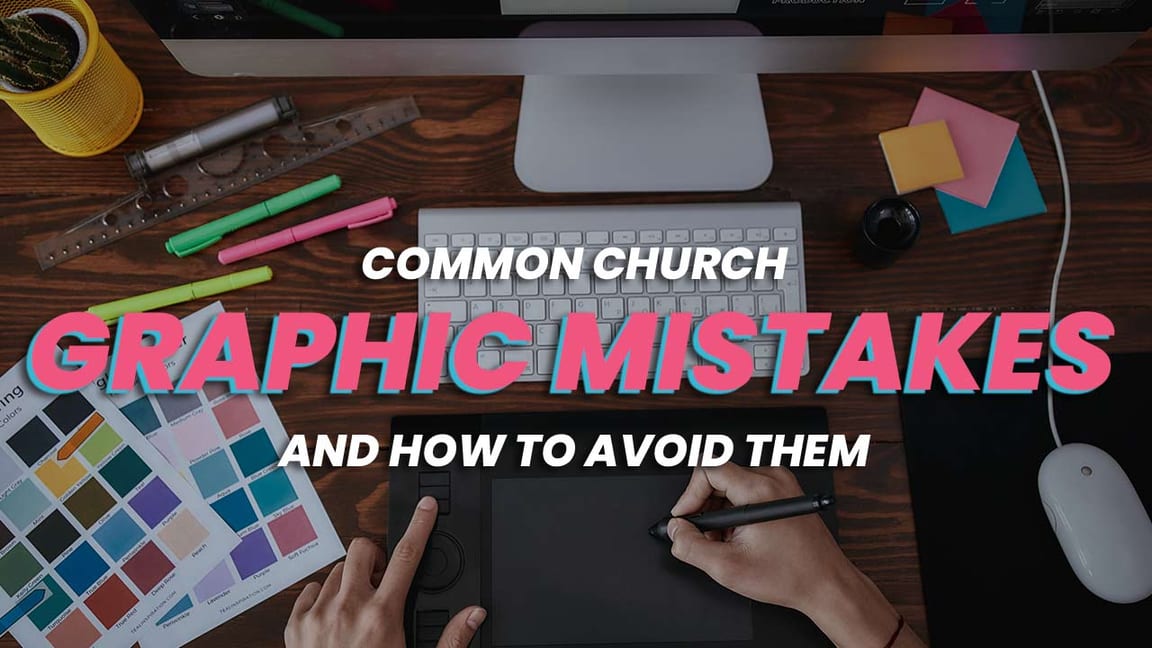 Common Church Graphics Mistakes And How To Avoid Them