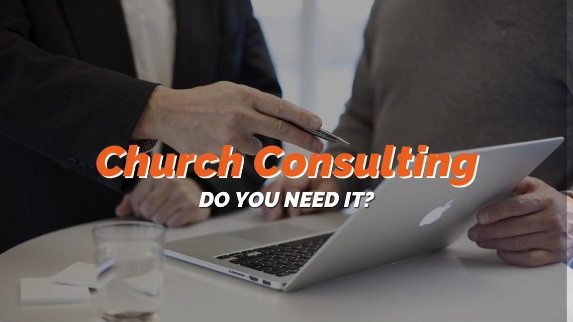 Should You Invest Time and Money in Church Consulting?