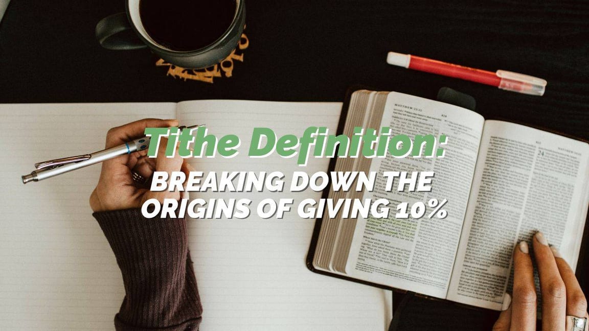 What Is a Tithe? Definition, Meaning & Why It Still Matters Today
