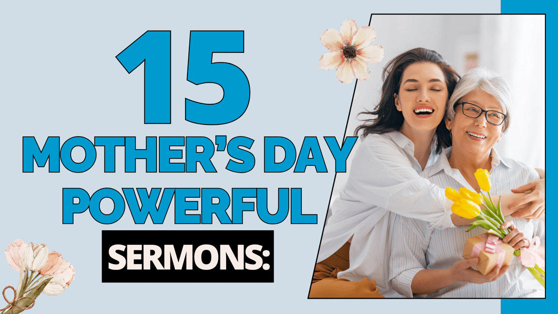 15 Mother's Day Sermon Ideas Your Congregation Will Remember (2026)