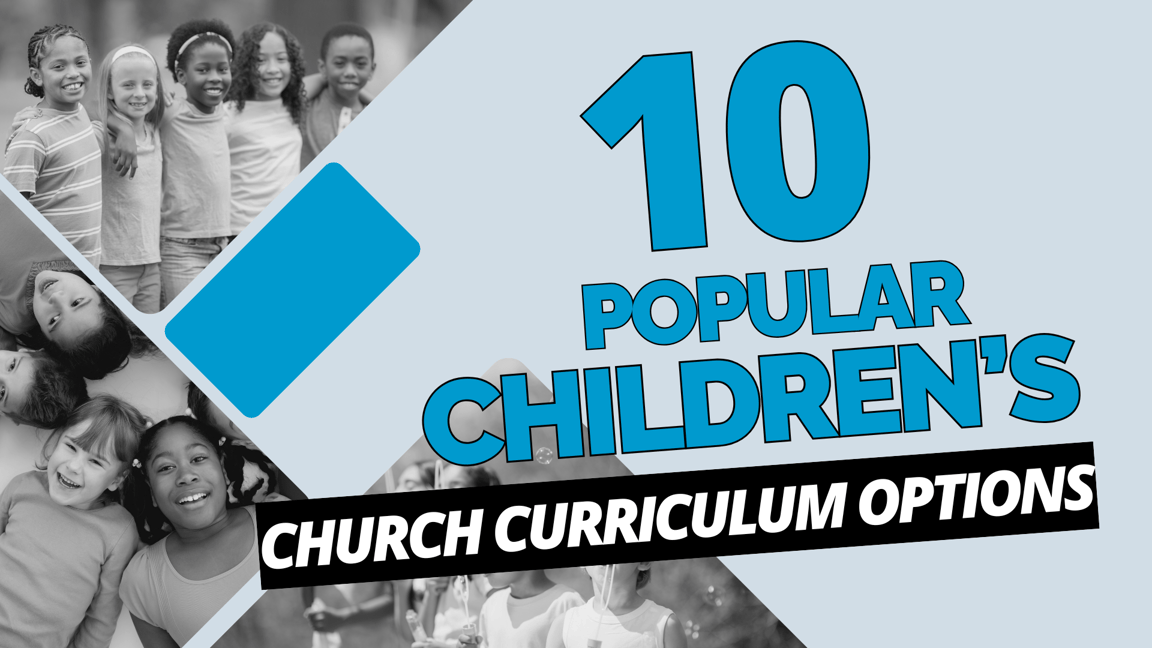 10 Popular Children's Church Curriculum Options