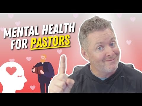 Addressing Pastoral Mental Health: 10 Tips You Need To Know