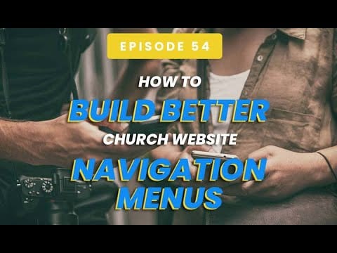 How To Build Better Church Website Navigation Menus