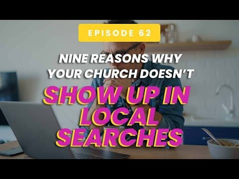 Nine Reasons Why Your Church Doesn't Show Up In Local Searches