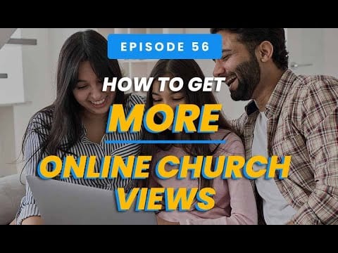 How To Get More Online Church Service Views