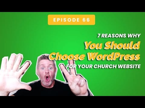 7 Reasons Why You Should Choose WordPress For Your Church Website