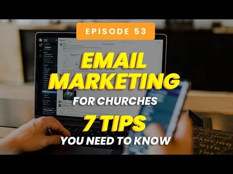 Email Marketing For Churches - 7 Tips You Need To Know