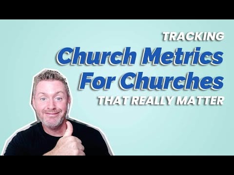 Tracking Church Metrics That Really Matter