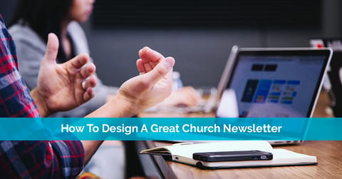 How To Design A Great Church Newsletter