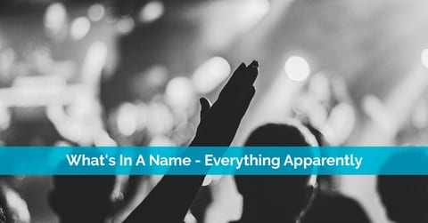What's In A Name - Everything Apparently