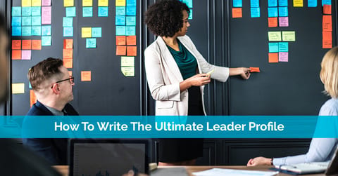 How To Write The Ultimate Leader Profile