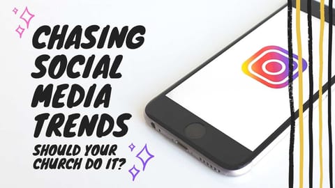 Should Churches Try To Chase Social Media Trends