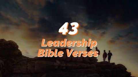 Verses about Leadership: Master the Art with 43 Essential Bible Insights