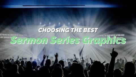 Sermon Series Graphics: Master the Art of Choosing Designs that Inspire and Engage