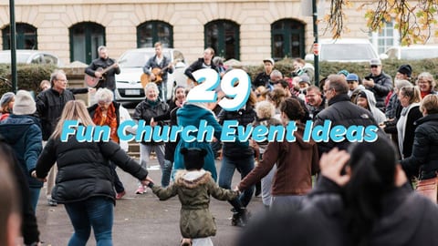 29 Fun Church Event Ideas for Every Season