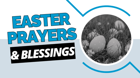 15 Easter Prayers for Church Services, Families, and Personal Worship