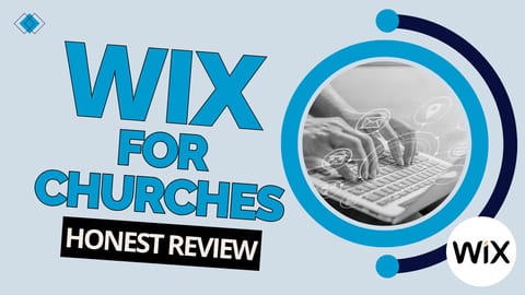 Wix for churches honest review - pros, cons and alternatives
