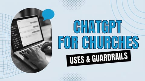 ChatGPT for churches guide covering uses, guardrails, and nonprofit pricing for pastors