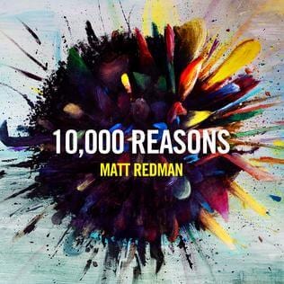 10,000 Reasons by Matt Redman and Jonas Myrin