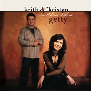 In Christ Alone by Keith Getty and Stuart Townend