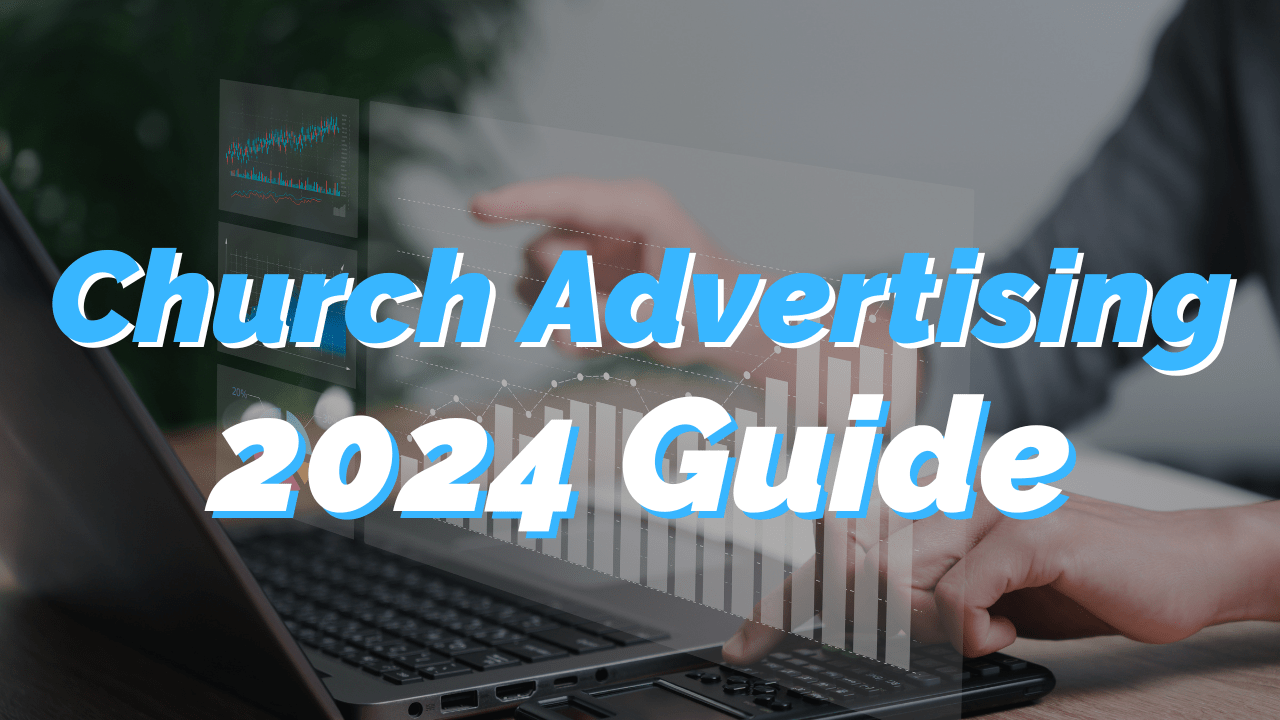 Church Advertising 2024: Everything You Need To Know - REACHRIGHT