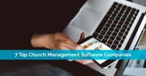 7 Top Church Management Software Companies