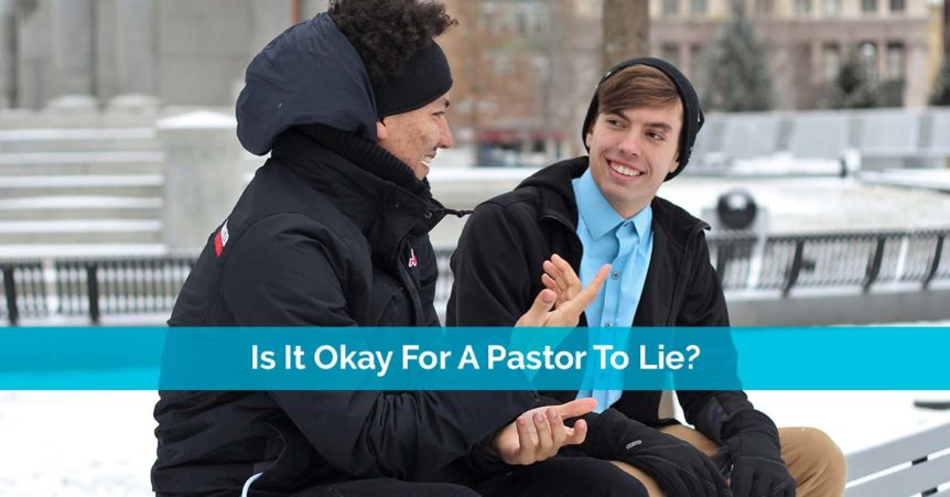 Is It Okay For A Pastor To Lie
