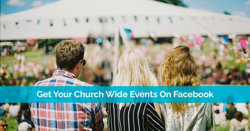 Get Your Church Wide Events On Facebook