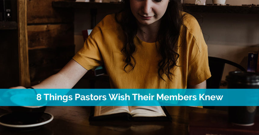 8 Things Pastors Wish Their Members Knew