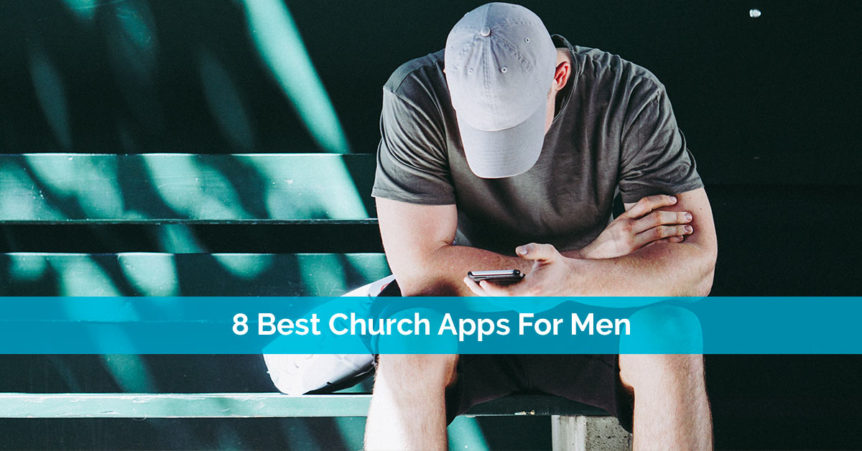 8 best church apps for men