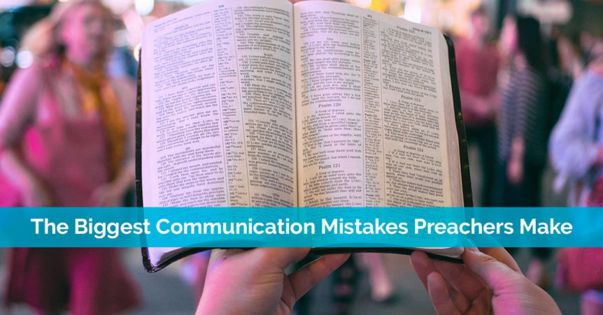 the biggest communication mistakes preachers make