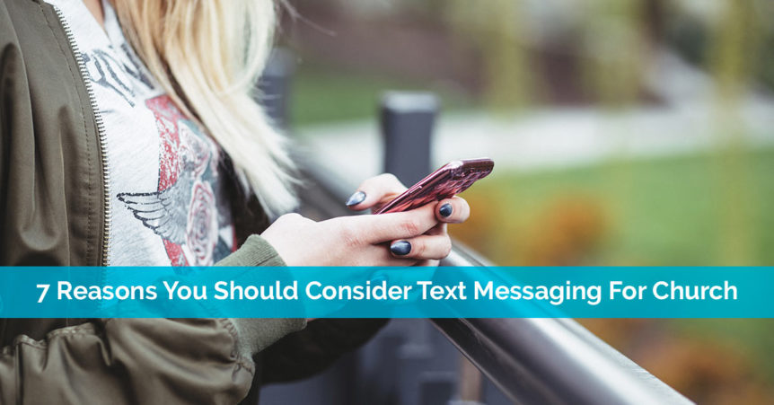 7 reasons you should consider text messaging for churches