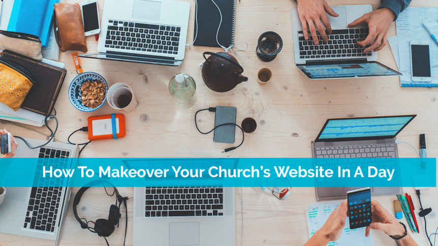 How To Makeover Your Church’s Website In A Day