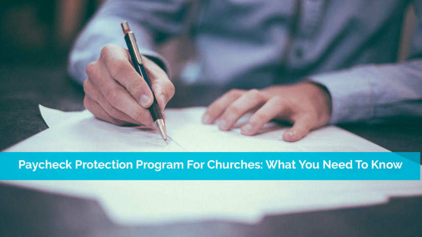 Paycheck Protection Program For Churches What You Need To Know