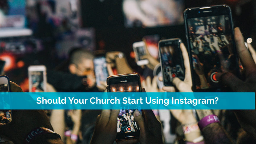 Should Your Church Start Using Instagram