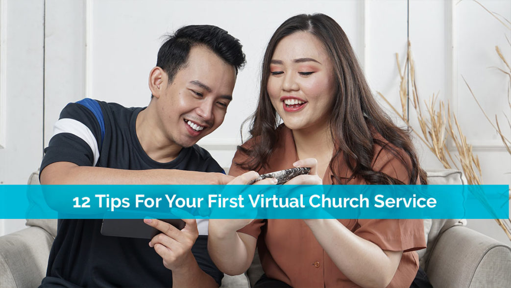 12 Tips For Your First Virtual Church Service