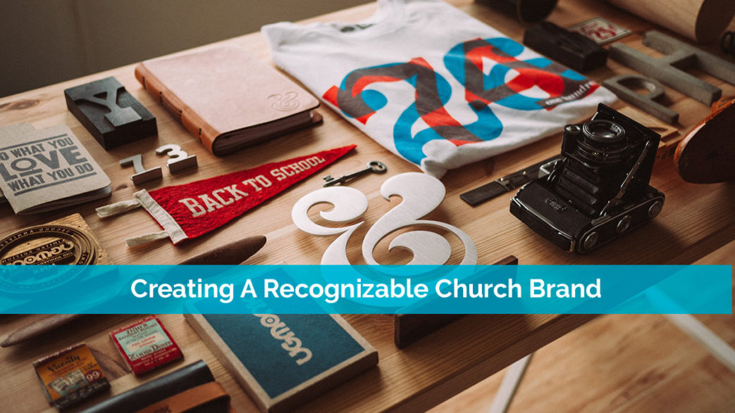 Creating A Recognizable Church Brand