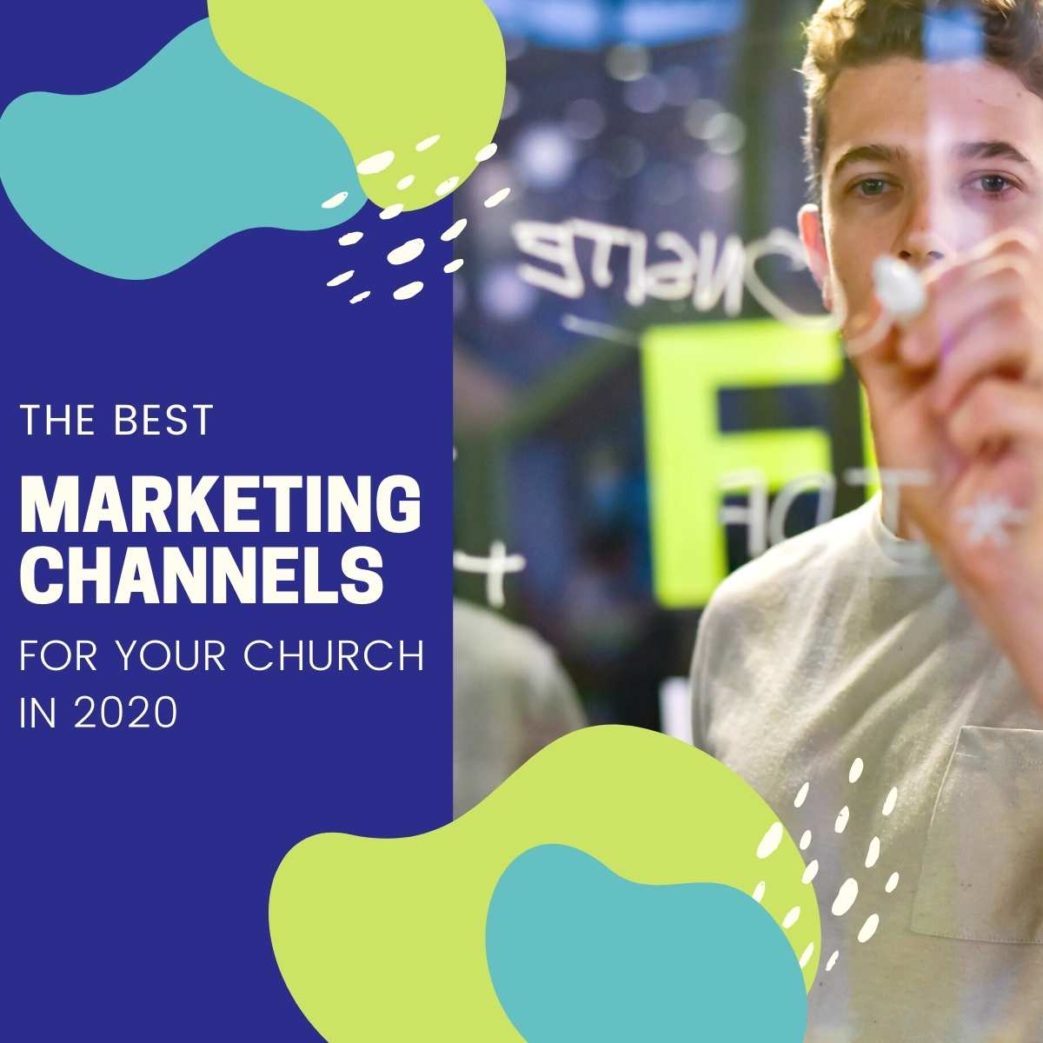 the best marketing channels for your church in 2020