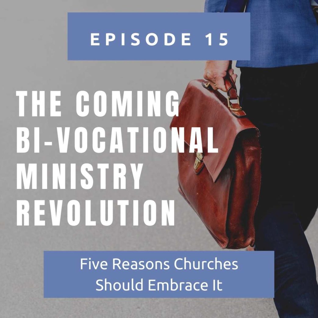 the coming bi-vocational ministry revolution