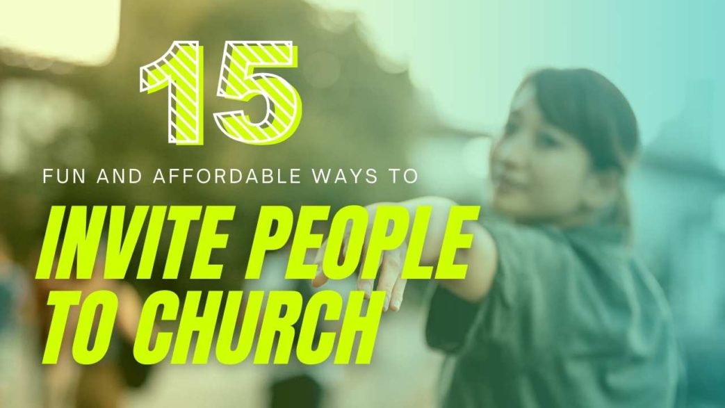 15 fun and affordable ways to invite people to church
