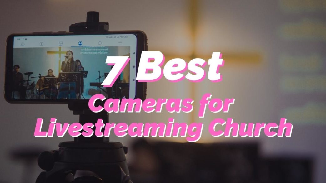 best professional video camera for church