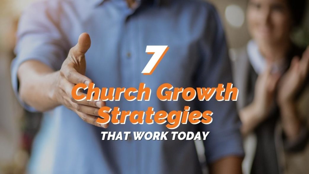 7 Church Growth Strategies That Work Today REACHRIGHT