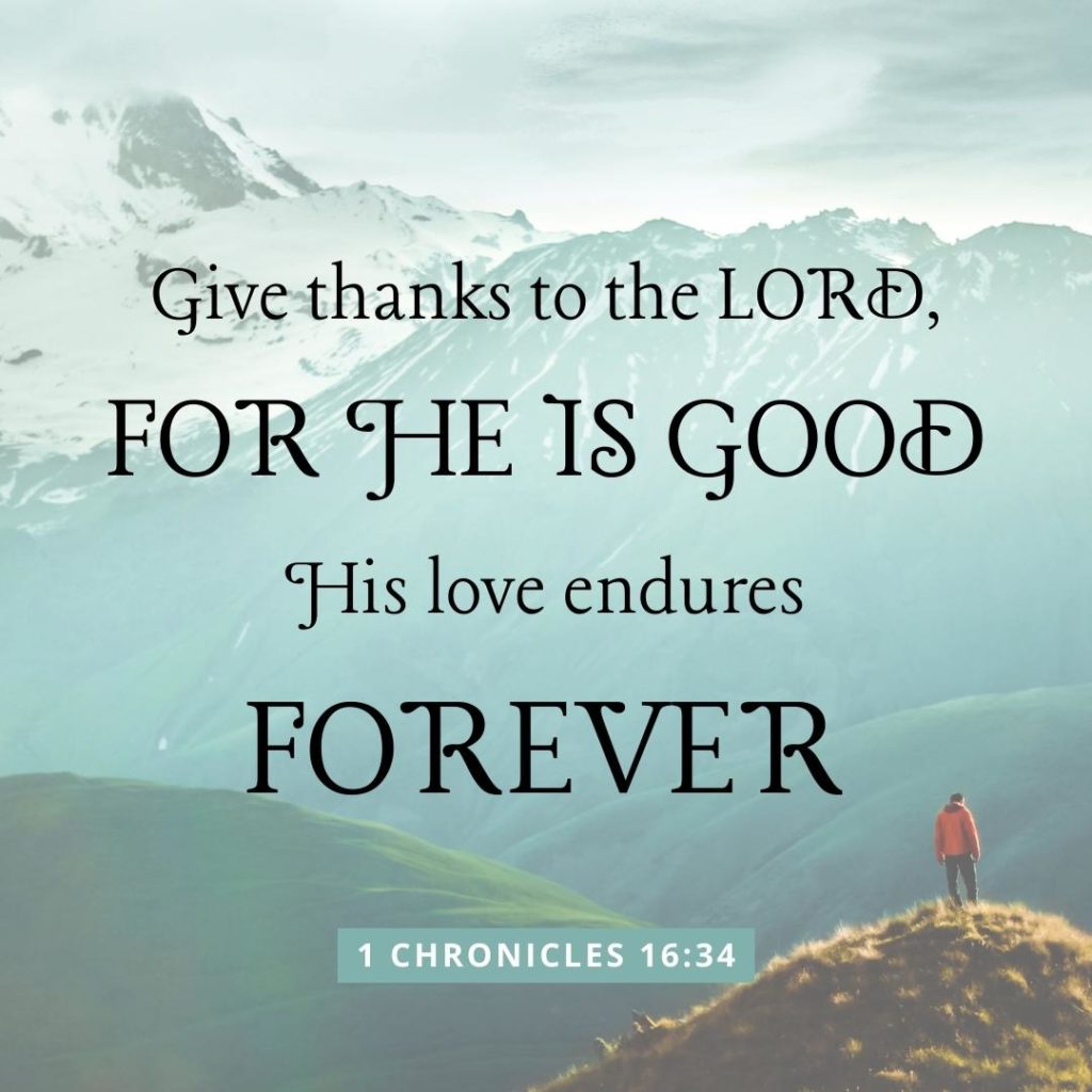 Thanksgiving scriptures, His steadfast love endures forever