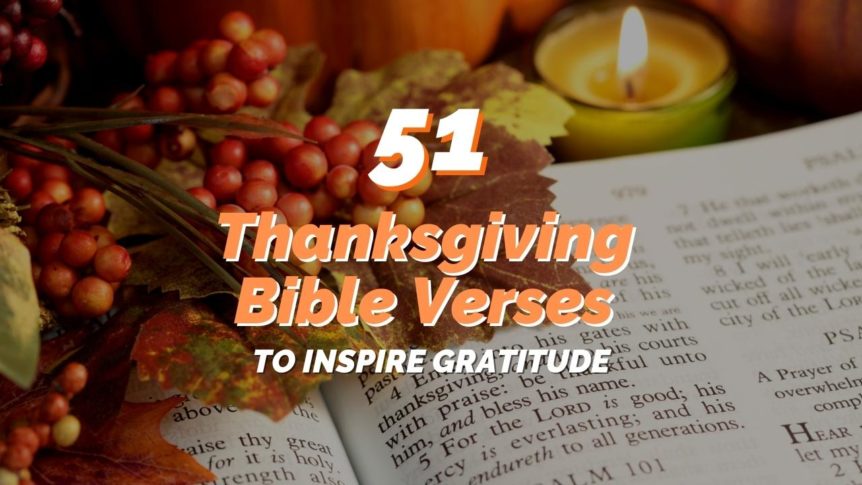 51 Thanksgiving Bible Verses