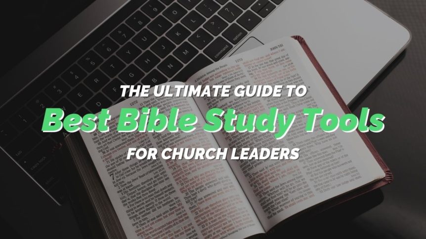 Ultimate guide to Bible study tools