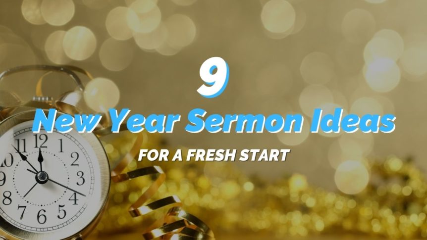 9 New Year Sermon Ideas For a Fresh Start - REACHRIGHT